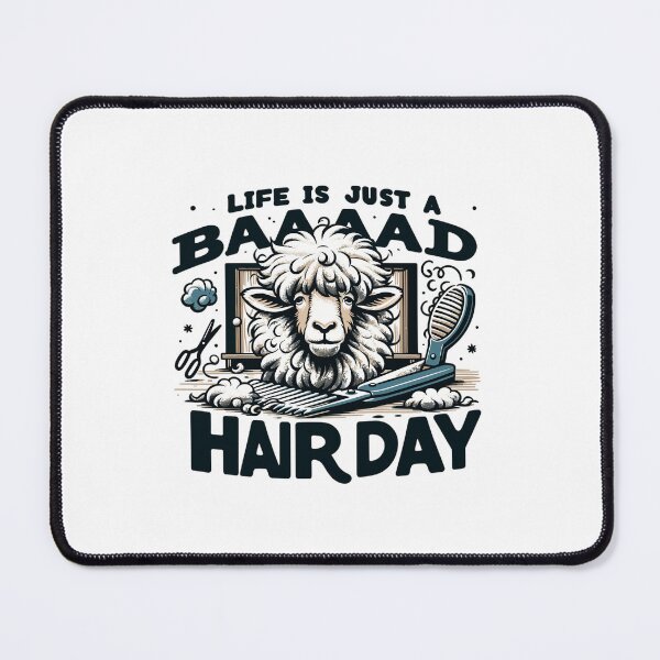 Item preview, Life is just a Baaad Hair Day designed and sold by TeesYouWant.