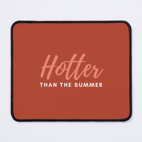 Item preview, Motivational Quote Hotter Than The Summer designed and sold by STEEZII.