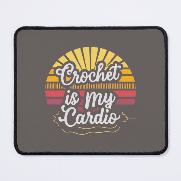 Item preview, Crochet is My Cardio Funny Crocheting Quotes designed and sold by sadedream.