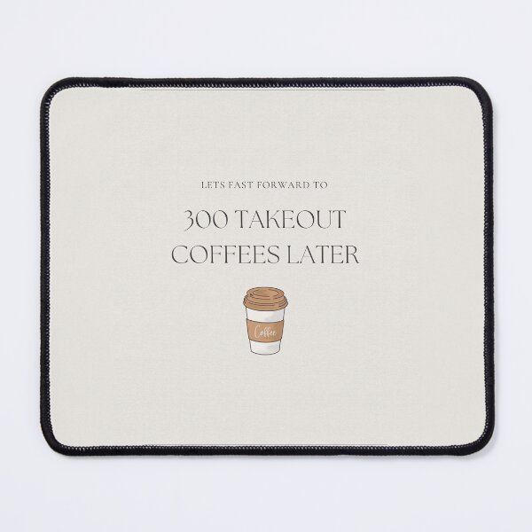 Item preview, 300 Takeout Coffees later designed and sold by Sdrahos.