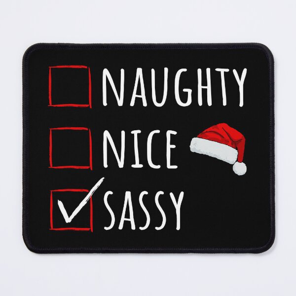 Item preview, Christmas Time - Naughty Nice Sassy I designed and sold by Lemon Pepper.