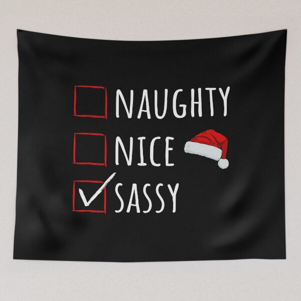Item preview, Christmas Time - Naughty Nice Sassy I designed and sold by Lemon Pepper.