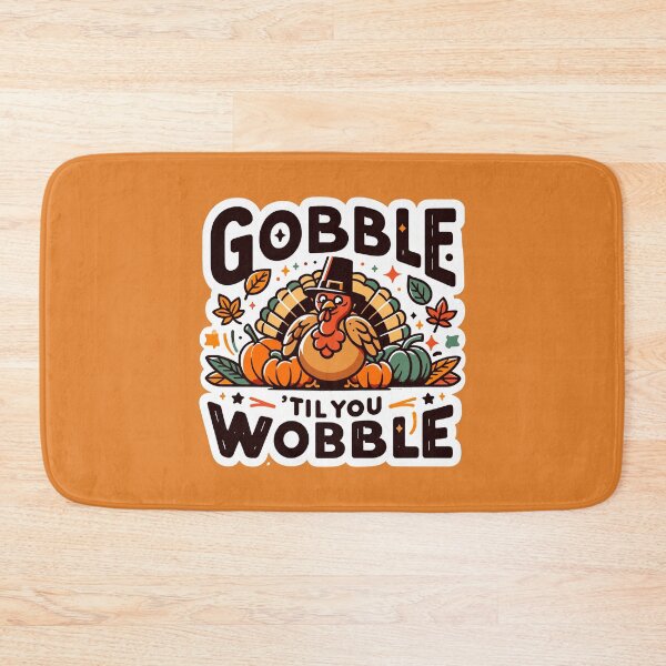 Item preview, Gobble 'til you wobble designed and sold by Bratak.
