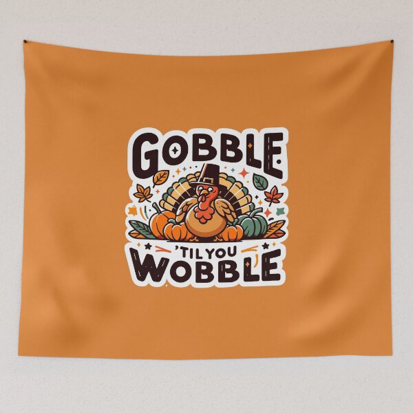 Item preview, Gobble 'til you wobble designed and sold by Bratak.