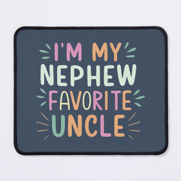 Item preview, I'm My Nephew's Favorite Uncle Funny Stories from Proud Men designed and sold by INK-Creations.