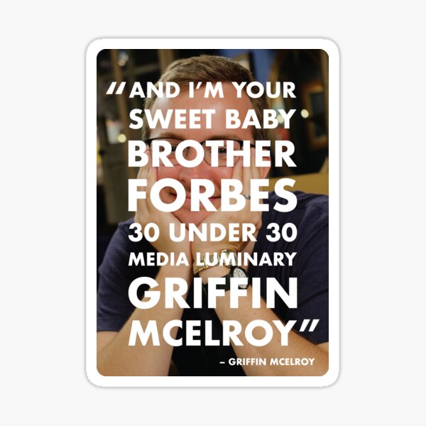 mbmbam - Sweet Baby Brother Forbes' 30 Under 30 Media Luminary Sticker