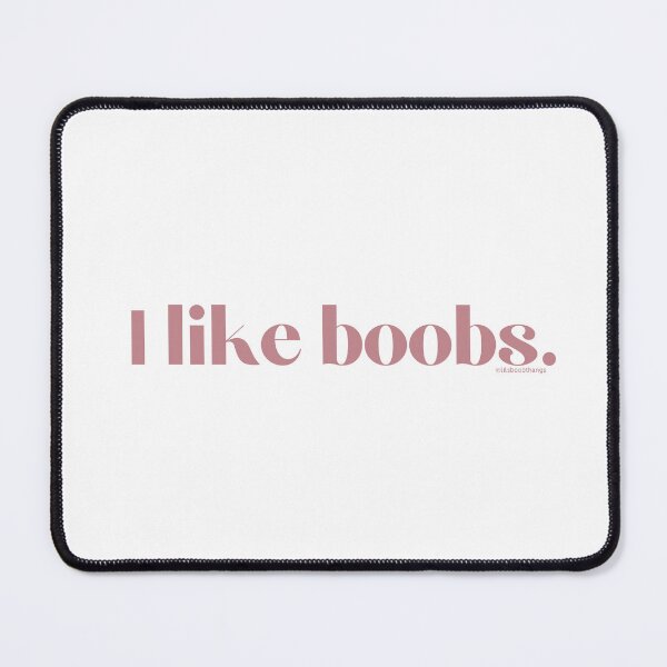 Item preview, I like boobs., v18 | lilsboobthangs designed and sold by lilsboobthangs.