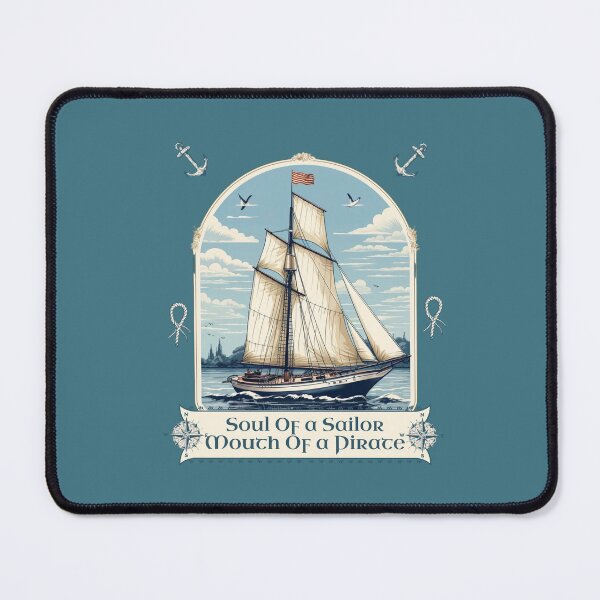 Item preview, Soul of a sailor, mouth of a pirate - Nautica - Set sail - pirates booty - Yachting club - Yachting world - Cruising sailboat designed and sold by JansenGS.