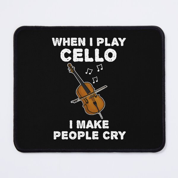Item preview, When I Play Cello I Make People Cry designed and sold by doodlerob.