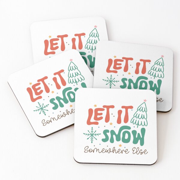 Item preview, Let It Snow Somewhere Else designed and sold by OutbreakDesigns.