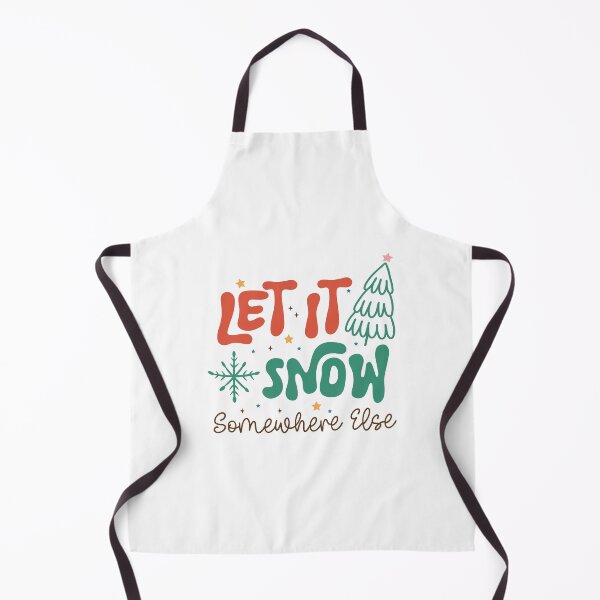 Item preview, Let It Snow Somewhere Else designed and sold by OutbreakDesigns.