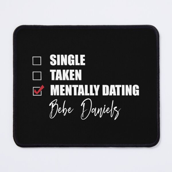 Item preview, Mentally Dating Bebe Daniels	 designed and sold by OnTheTrend.