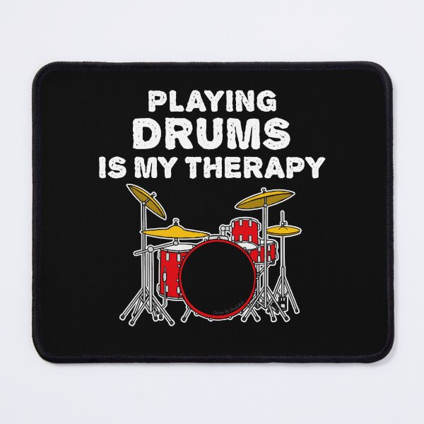 Item preview, Playing Drums Is My Therapy, Drummer Funny designed and sold by doodlerob.