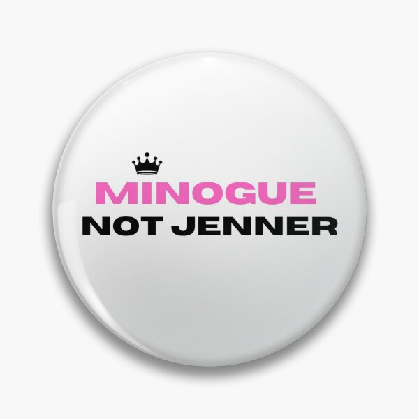 Item preview, Minogue Not Jenner designed and sold by IAOTPblog.