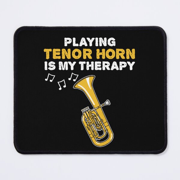 Item preview, Playing Tenor Horn Is My Therapy, Brass Musician designed and sold by doodlerob.