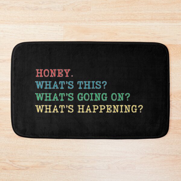 Item preview, Karen Honey. Whats this? Whats going on? Whats happening? designed and sold by ChicTrendz.