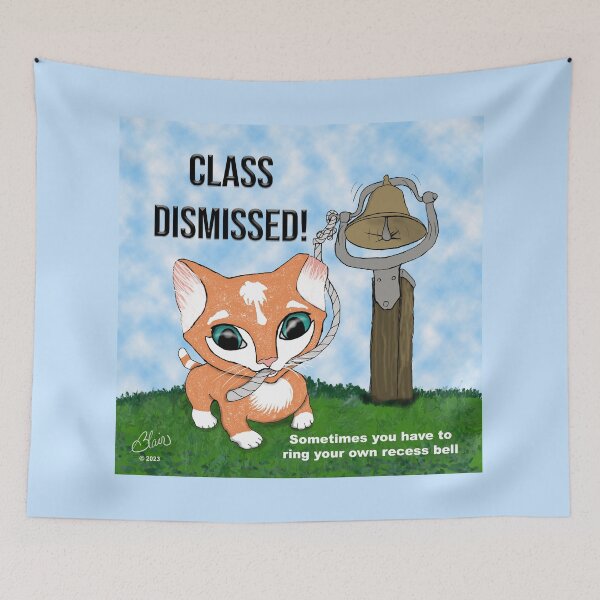 Item preview, Ring that bell!  Class Dismissed. designed and sold by TriciaBlair3.