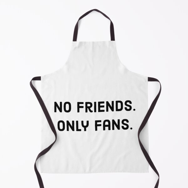 Item preview, No Friends, Only Fans Funny Black Text designed and sold by digifun.
