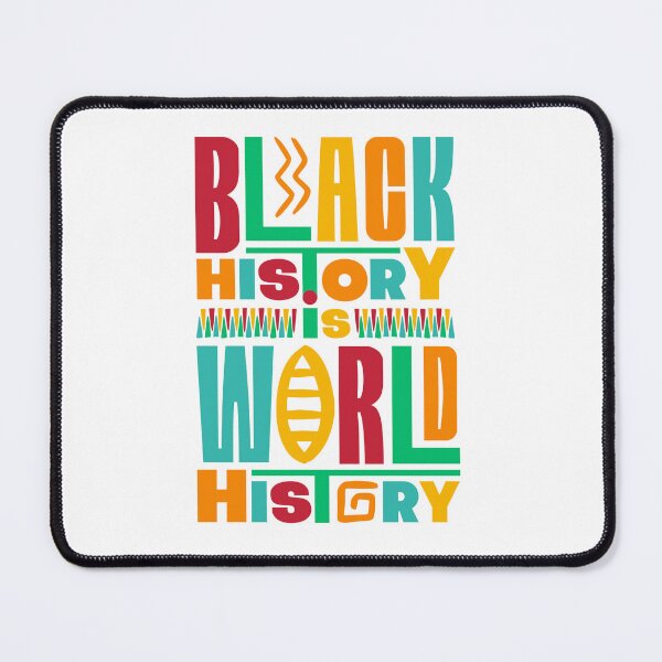 Item preview, Black History is World History designed and sold by TellersUntold.