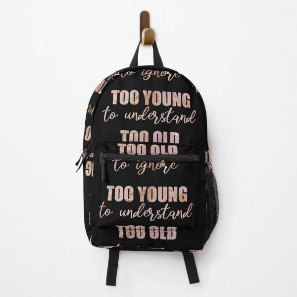 Item preview, Too Young To Understand, Too Old To Ignore designed and sold by MilabArt.