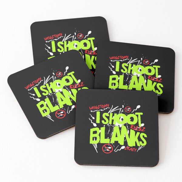 Item preview, Vasectomy I Shoot Blanks  designed and sold by Affyboss6.