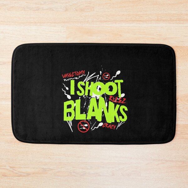 Item preview, Vasectomy I Shoot Blanks  designed and sold by Affyboss6.