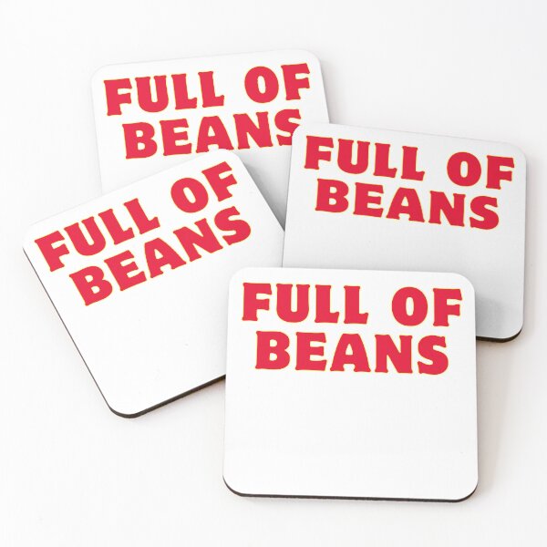 Item preview, Full Of Beans ,british slang designed and sold by rawaart1.