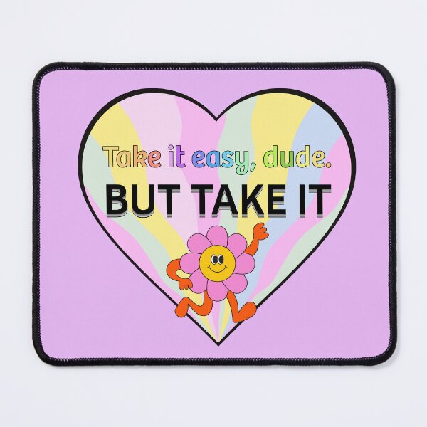 Item preview, Take it Easy Dude designed and sold by Ange Martone.