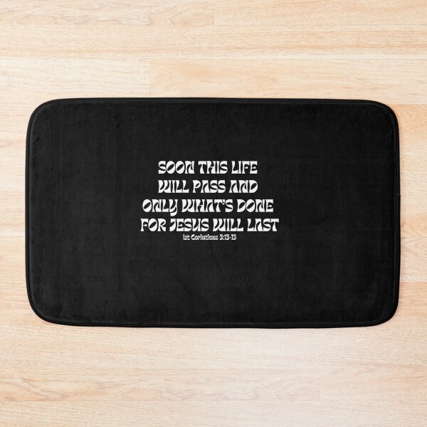 Item preview, Soon This Life Will Pass and Only What's Done for God Will Last 1st Corinthians 3:13-15 designed and sold by Walk-n-Witness.