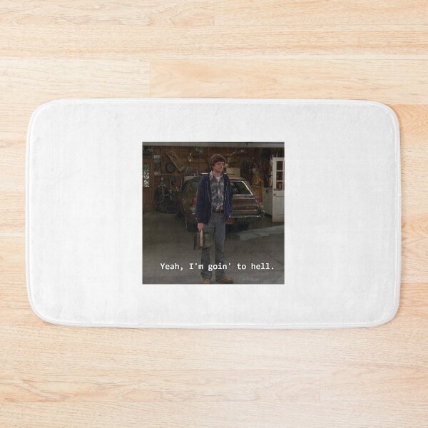 Item preview, “Yeah, I’m goin’ to hell” Eric Forman from That 70’s show designed and sold by daenyses.