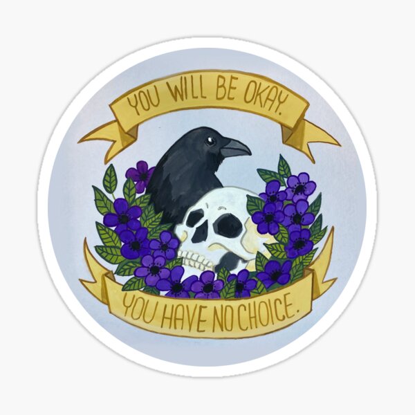 Ominous Positivity: You Will Be Okay Sticker