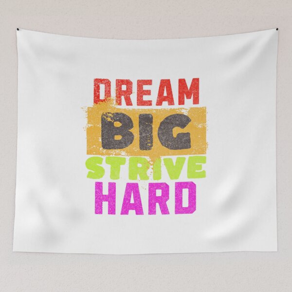 Item preview, dream big strive hard designed and sold by jonmobo.