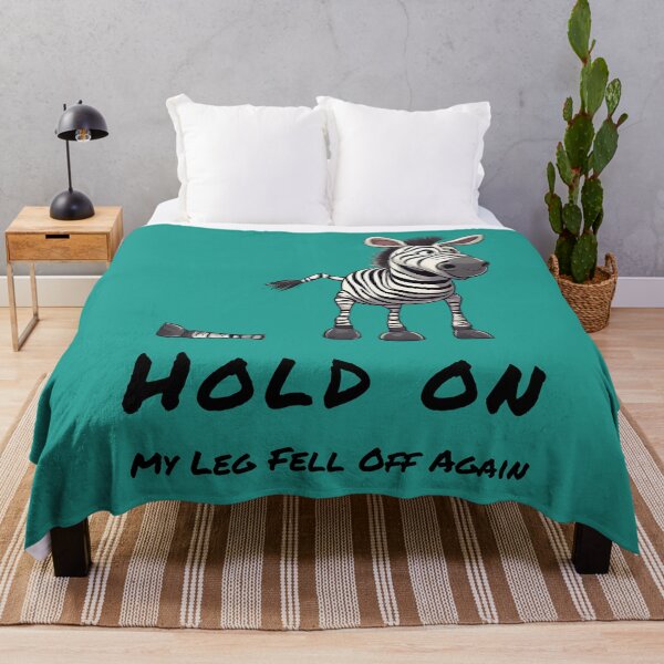 Item preview, Hold On- My Leg Fell Off Again Zebra designed and sold by ZebraKnees.