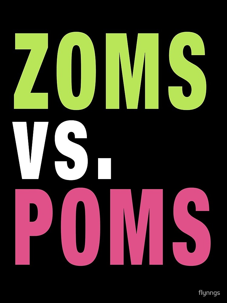 ZOMS vs. POMS Leggings for Sale by flynngs