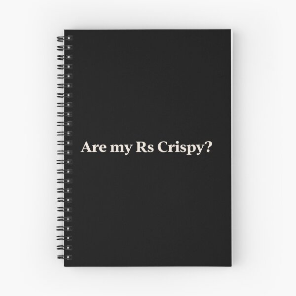 Item preview, Are my Rs Crispy? TikTok Slang Trend   designed and sold by StudioTVDinners.