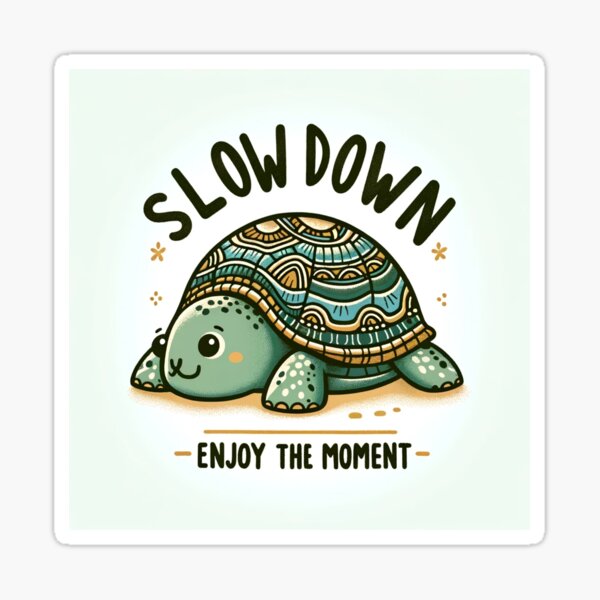 Item preview, Slow down, enjoy the moment designed and sold by Mugs and Shirts.