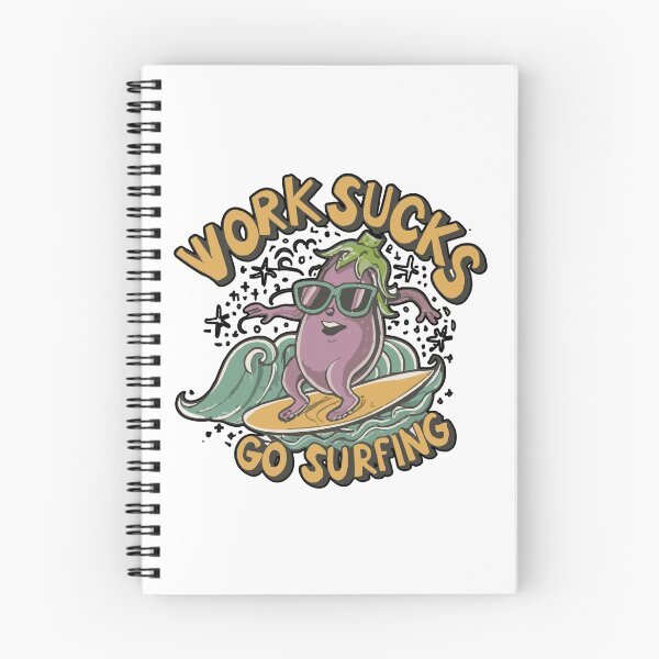 Item preview, work sucks , go surfing ! designed and sold by NebulaWhimsy.
