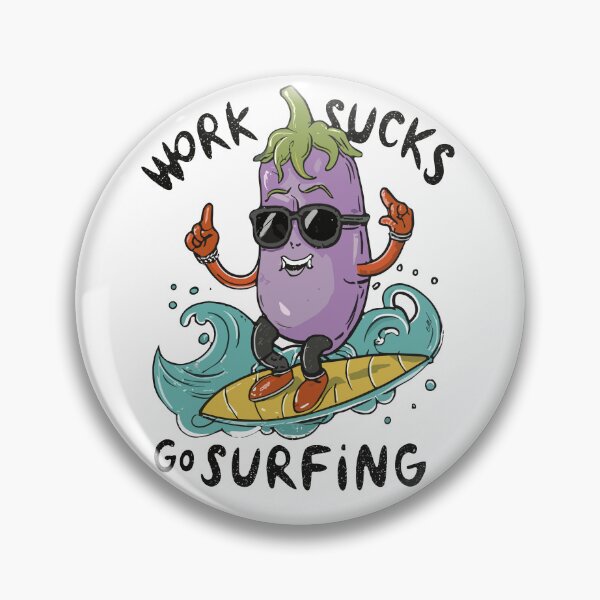 Item preview, work sucks , go surfing ! designed and sold by NebulaWhimsy.
