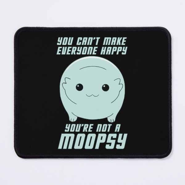 Item preview, You're Not a Moopsy (Light Text) designed and sold by GatorDesign.