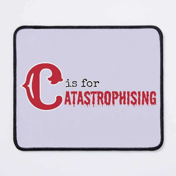 Item preview, C is for Catastrophising designed and sold by TalkingHerds.