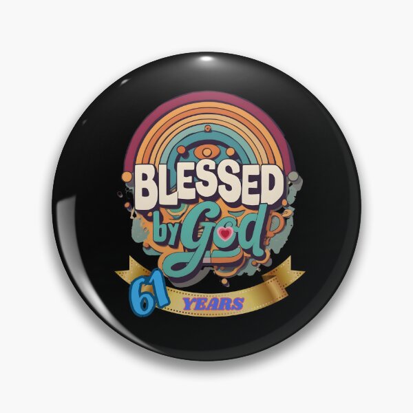 Item preview, BLESSED BY GOD 61 YEARS designed and sold by carlos crane.