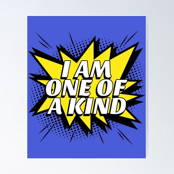 Item preview, "I Am One of a Kind" Positive Quote  designed and sold by Mariana Piana.