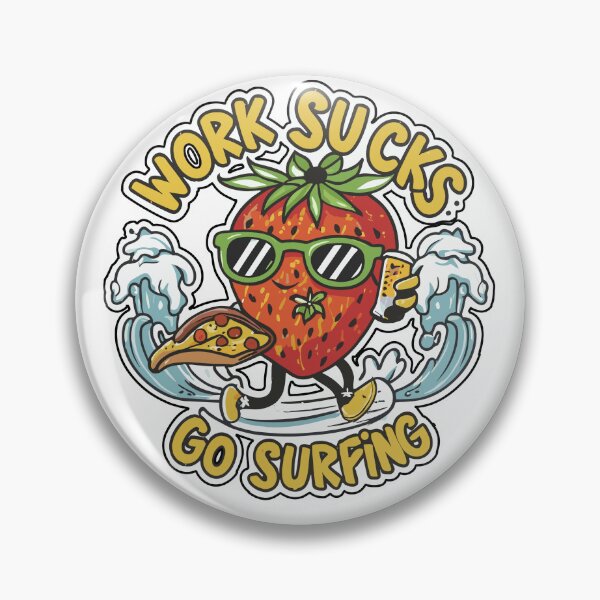 Item preview, work sucks , go surfing ! designed and sold by NebulaWhimsy.