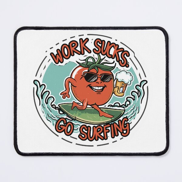 Item preview, work sucks , go surfing ! designed and sold by NebulaWhimsy.