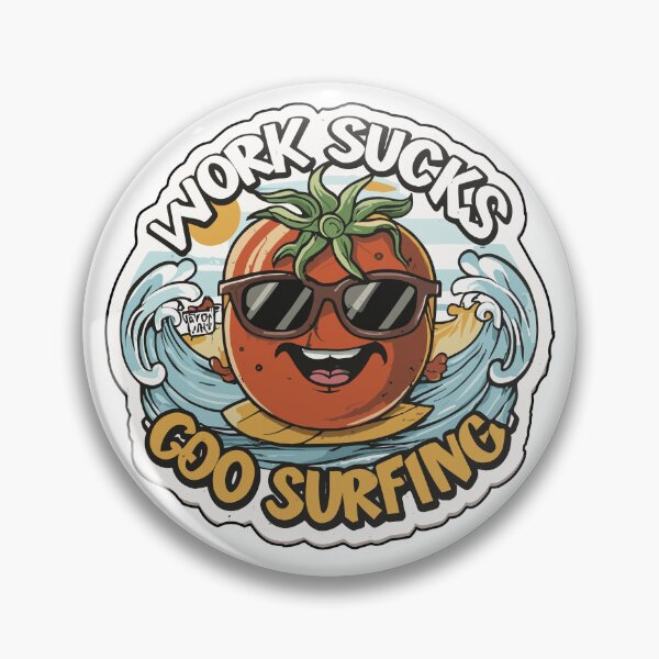 Item preview, work sucks , go surfing ! designed and sold by NebulaWhimsy.