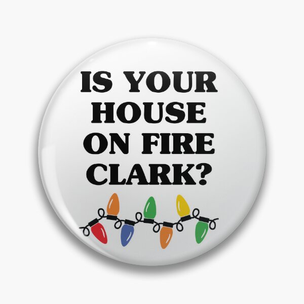 Item preview, Is Your House On Fire Clark? designed and sold by kjanedesigns.