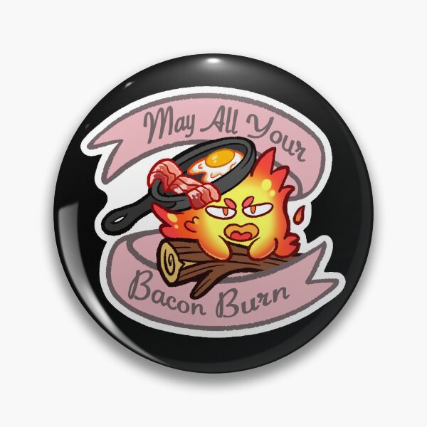 Item preview, Calcifer: May all your bacon burn! designed and sold by pumpkinpoparts.