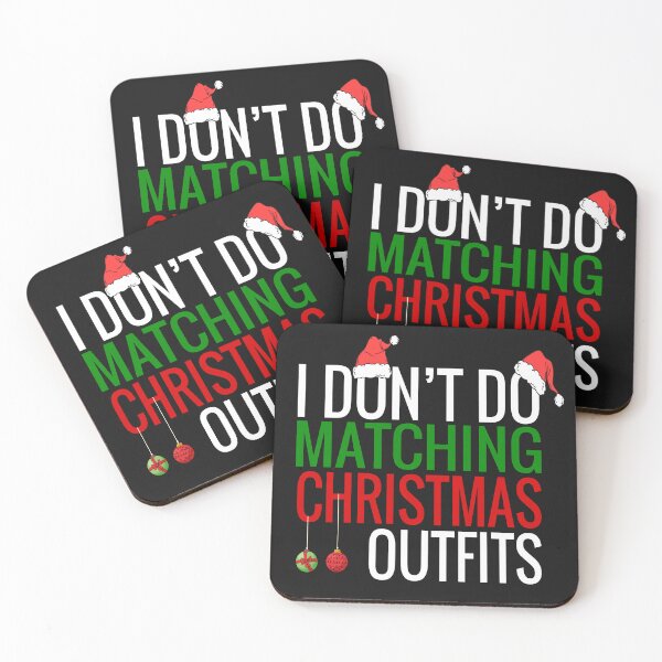 Item preview, I Don't Do Matching Christmas Outfits designed and sold by ELK20.