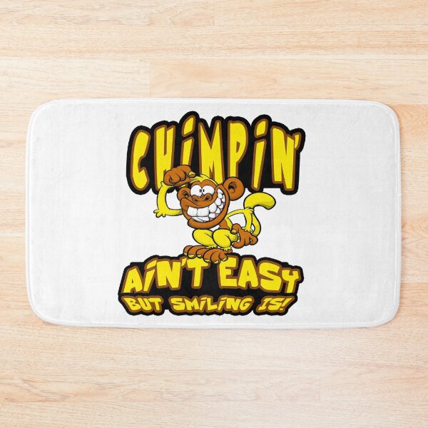 Item preview, CHIMPIN AIN'T EASY, BUT SMILING IS! designed and sold by BRIAN  PIERRE-ALEXANDER.