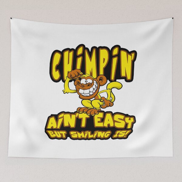 Item preview, CHIMPIN AIN'T EASY, BUT SMILING IS! designed and sold by BRIAN  PIERRE-ALEXANDER.
